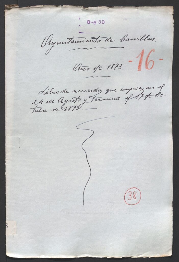 Miniatura de Actas y acuerdos del ayuntamiento de Canillas de 1873. Libro 38.