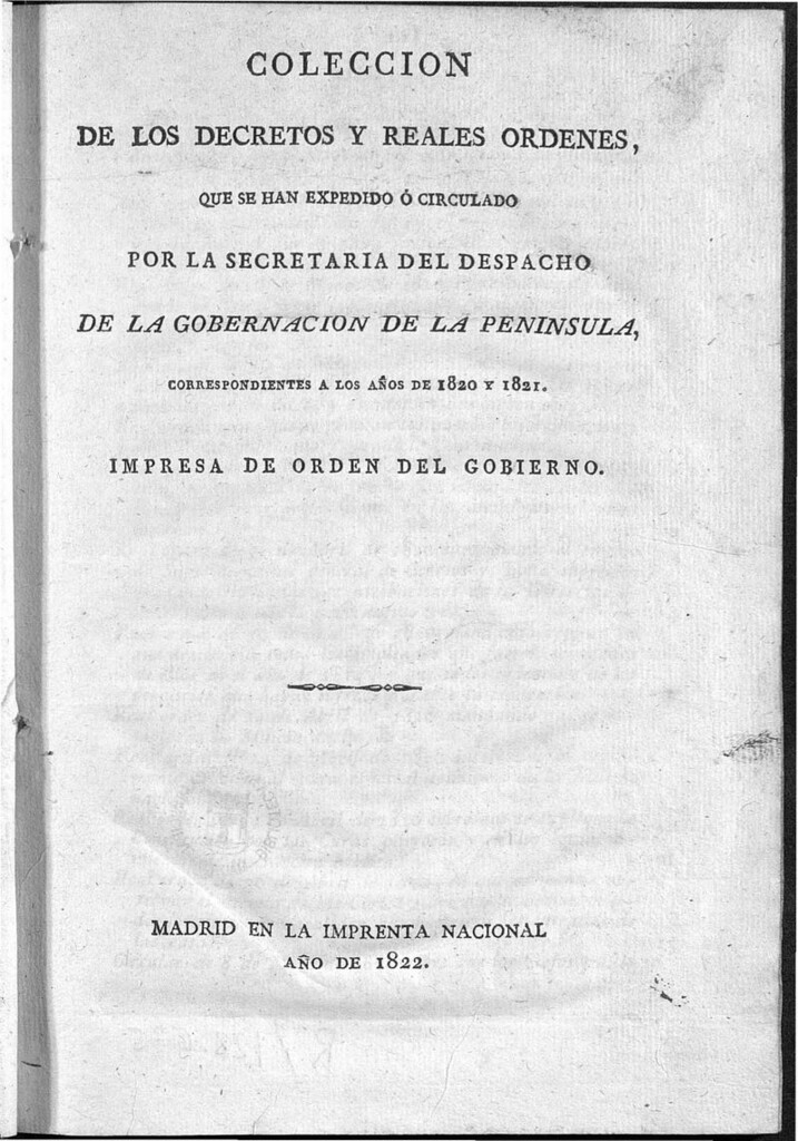 Miniatura de Colección de los decretos y reales órdenes que se han expedido o circulado por la Secretaría del despacho de la Gobernación de la Península correspondientes a los años de 1820 y 1821 / impresa de orden del Gobierno