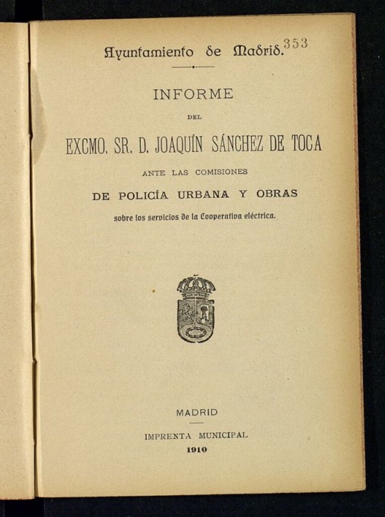 Miniatura de Informe del Excmo. Sr. D. Joaquín Sánchez de Toca ante las Comisiones de Policía urbana y obras, sobre los servicios de la Cooperativa eléctrica