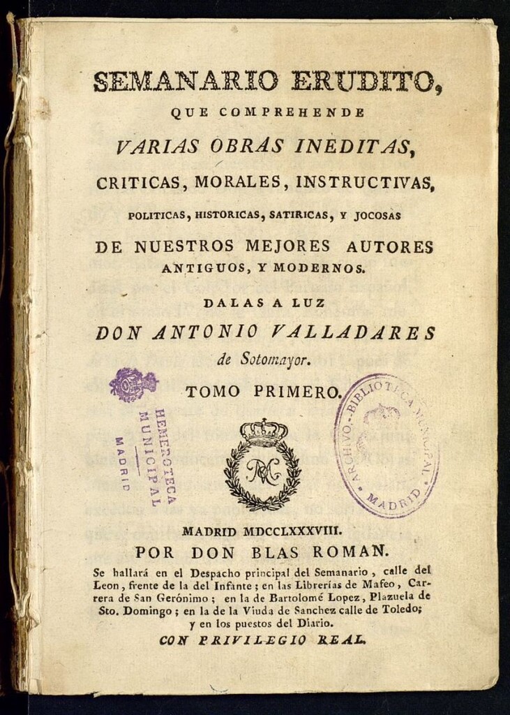 Miniatura de Semanario Erudito : que comprehende varias obras inéditas, críticas, morales, instructivas, políticas, históricas, satíricas yjocosas de nuestros mejores autores antiguos y modernos